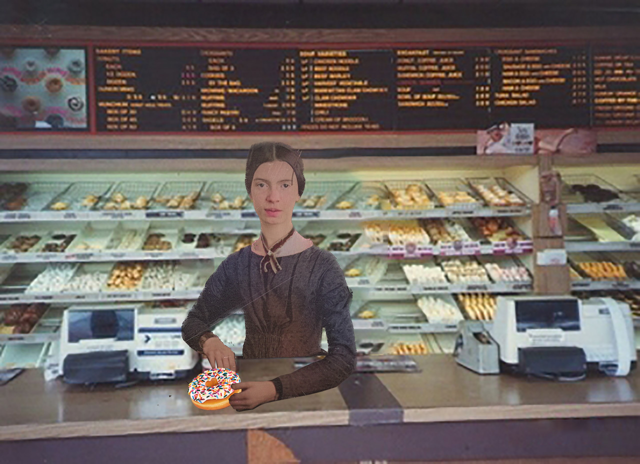 Emily Dickinson in a Dunkin Donuts.