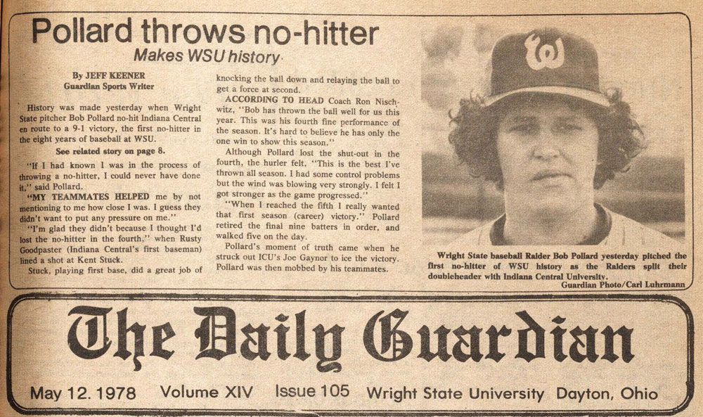 A story in the Wright State Daily Guardian about Robert Pollard's no-hitter for Wright State University on March 11, 1978.
