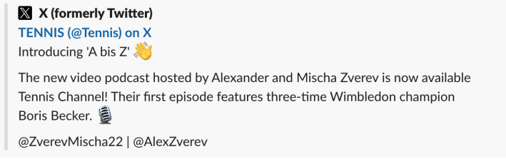 A screengrab of a tweet. It reads: "@Tennis on Twitter. Introducing 'A bis Z' (hand waving emoji) This new video podcast hosted by Alexander and Mischa Zverev is now available Tennis Channel! Their first episode features three-time Wimbeldon champion Boris Becker. (microphone emoji)." It tags @ZverevMischa22 and @AlexZverev