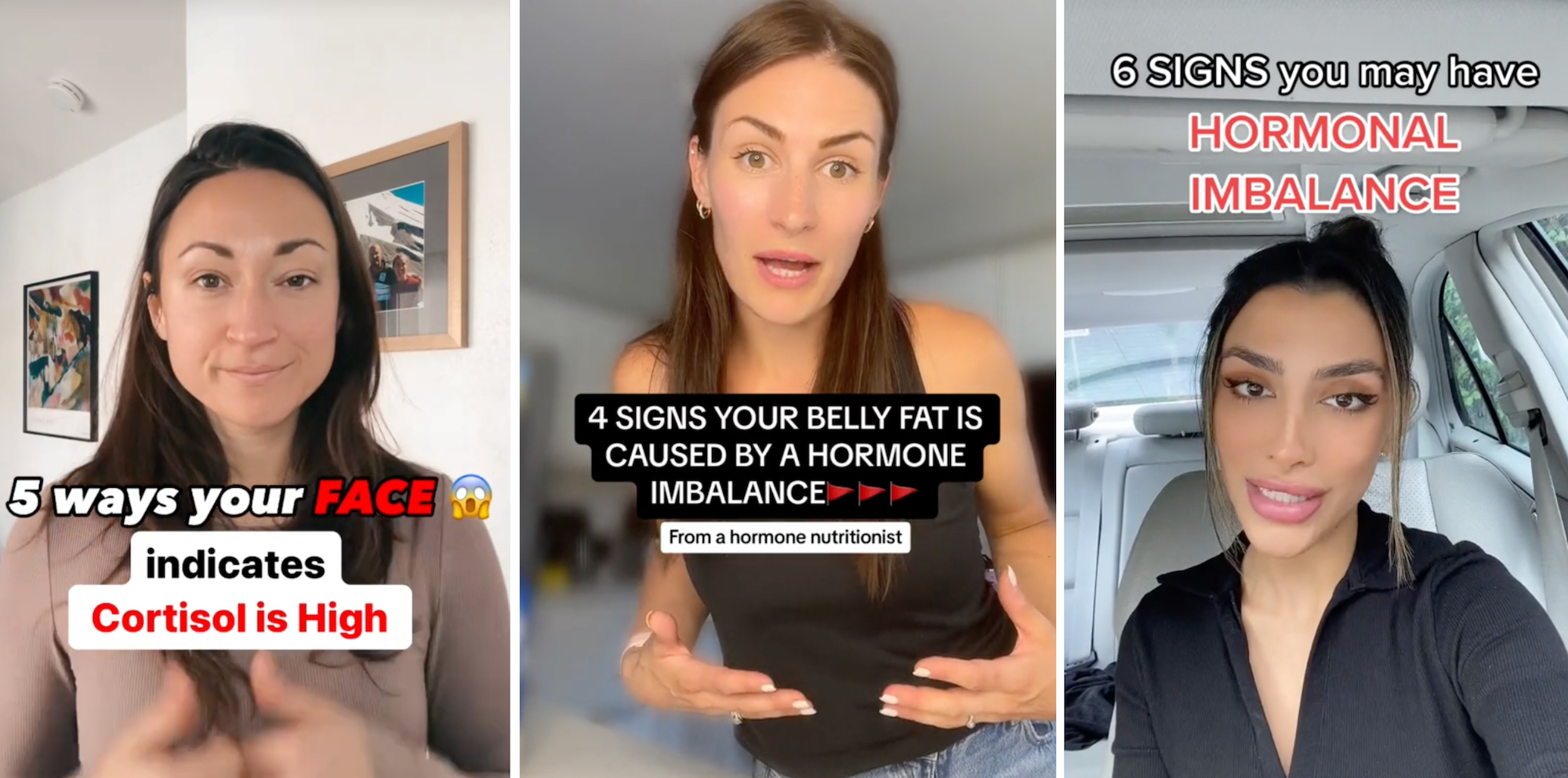 A trio of TikTok screenshots: "5 ways your FACE indicates Cortisol is High"; "4 SSIGNS YOUR BELLY FAT IS CAUSED BY A HORMONE IMBALANCE From a hormone nutritionist"; 6 SIGNS you may have HORMONAL IMBALANCE"