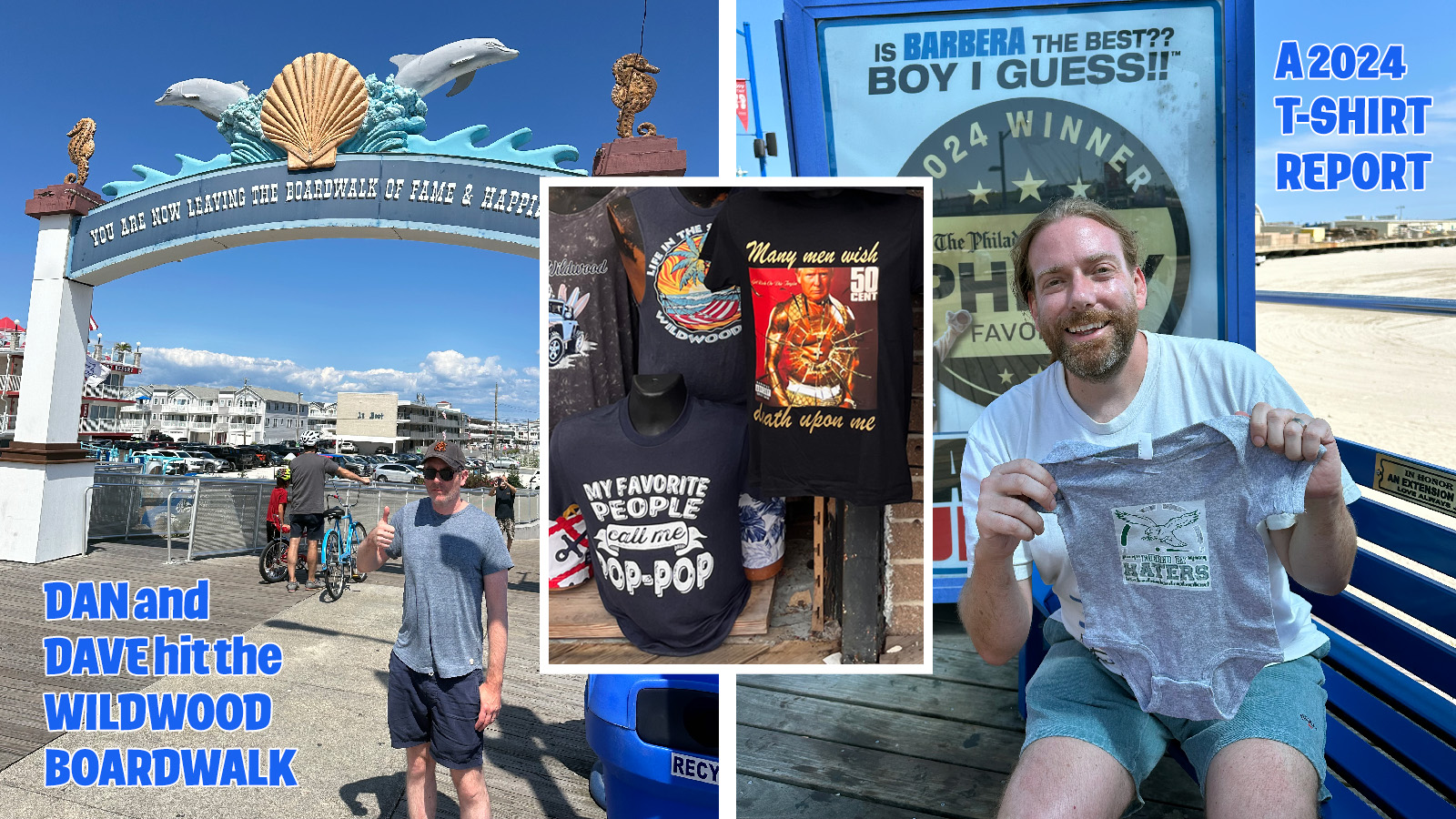 Dan and Dave split image on Wildwood boardwalk. In middle are two shirts: Trump as 50 Cent: Many men wish death upon me A shirt that says My favorite people call me pop-pop