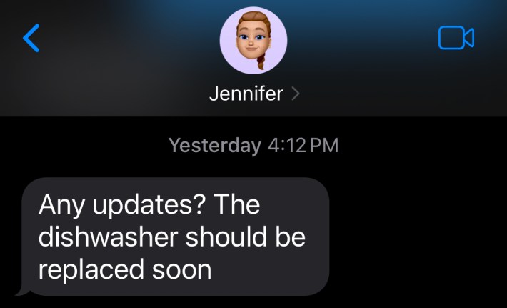 screenshot of a text from Jennifer asking: Any updates? the dishwasher should be replaced soon