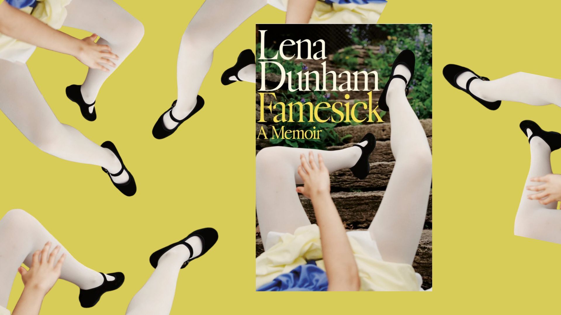 Image of the cover of "Famesick" by Lena Dunham with cutouts of the pair of legs from the cover copied all around it.