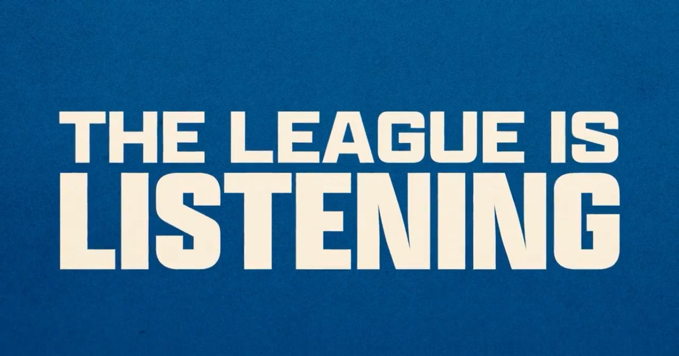 white text on blue background: "THE LEAGUE IS LISTENING"